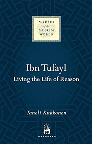 Ibn Tufayl - Living the Life of Reason